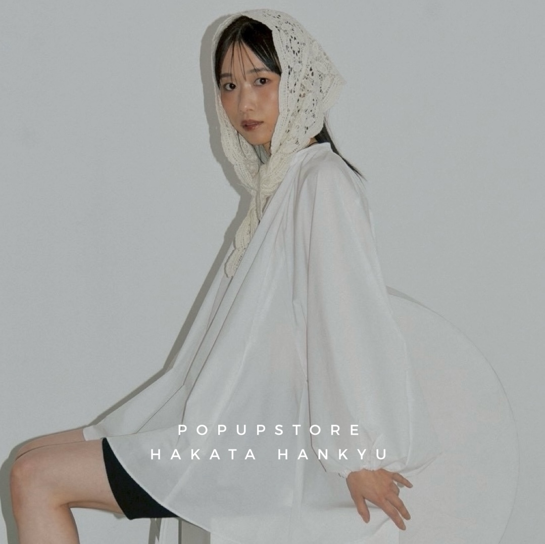 博多阪急POPUPSTORE 1/21〜1/27 18:00