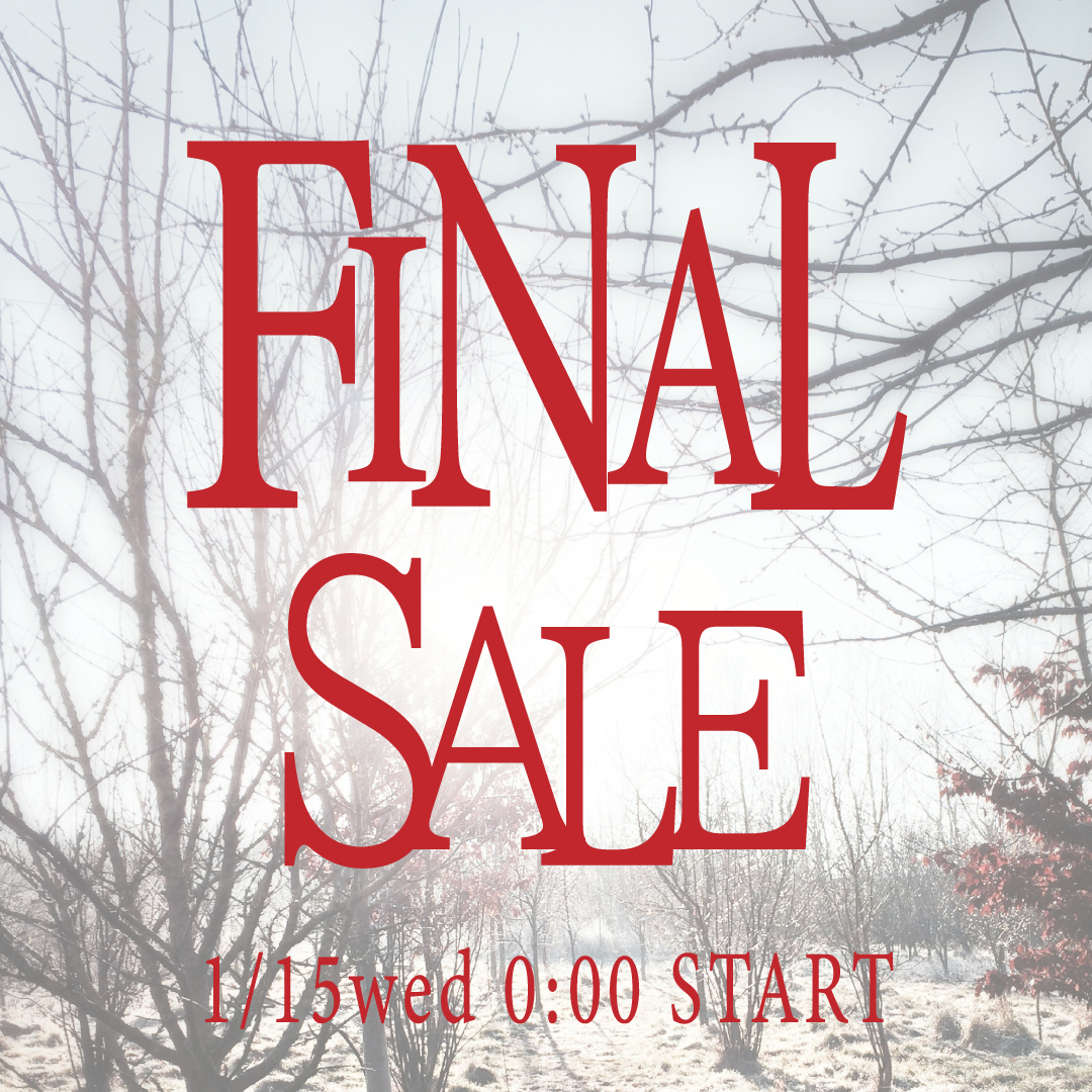 【FINAL SALE!!!】ファイナルセール開催中