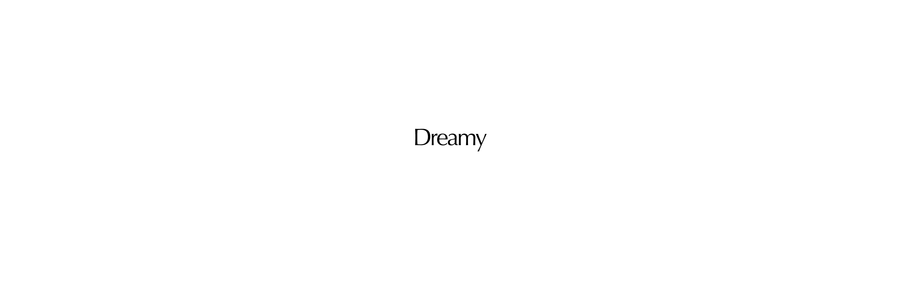 New Collection : Dreamy