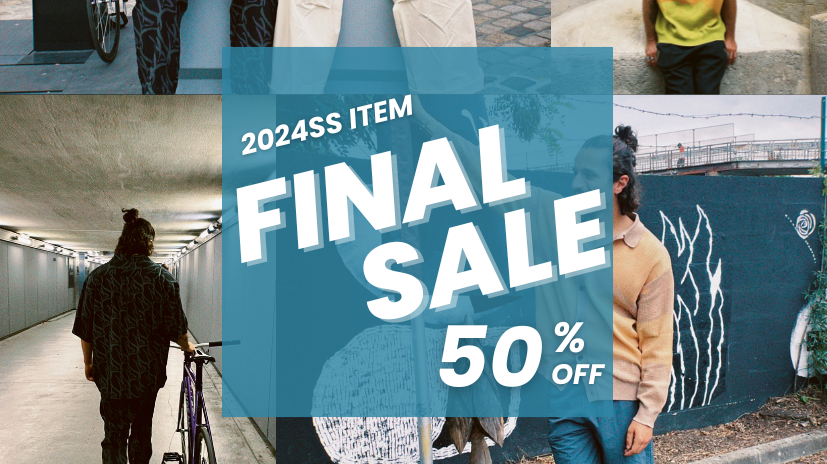 【50％OFF！】8/1(Thu)～8/31(Sat)2024 S/S商品 FINAL SALE