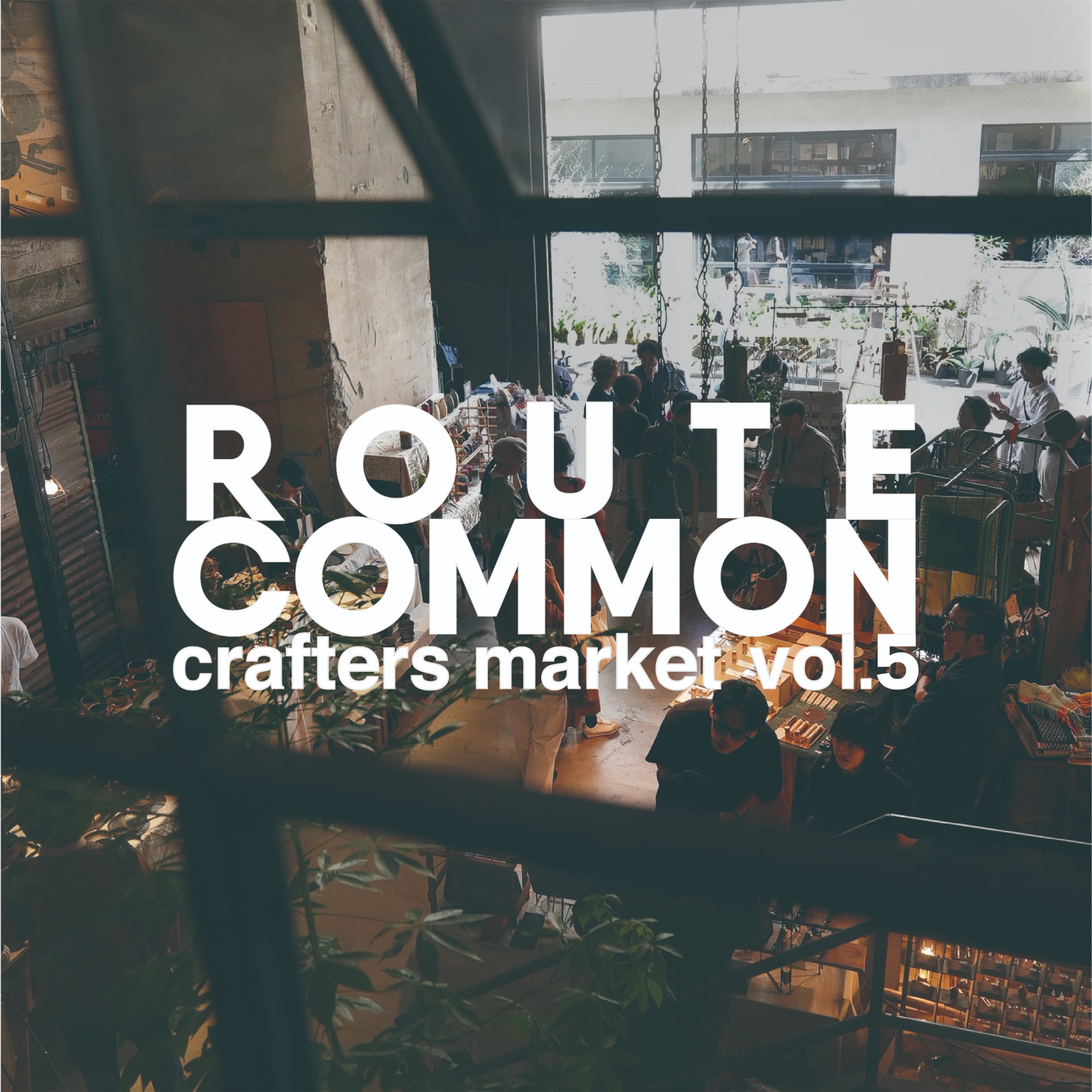 4 / 19 - 20 ROUTE COMMON crafters market に出店します。
