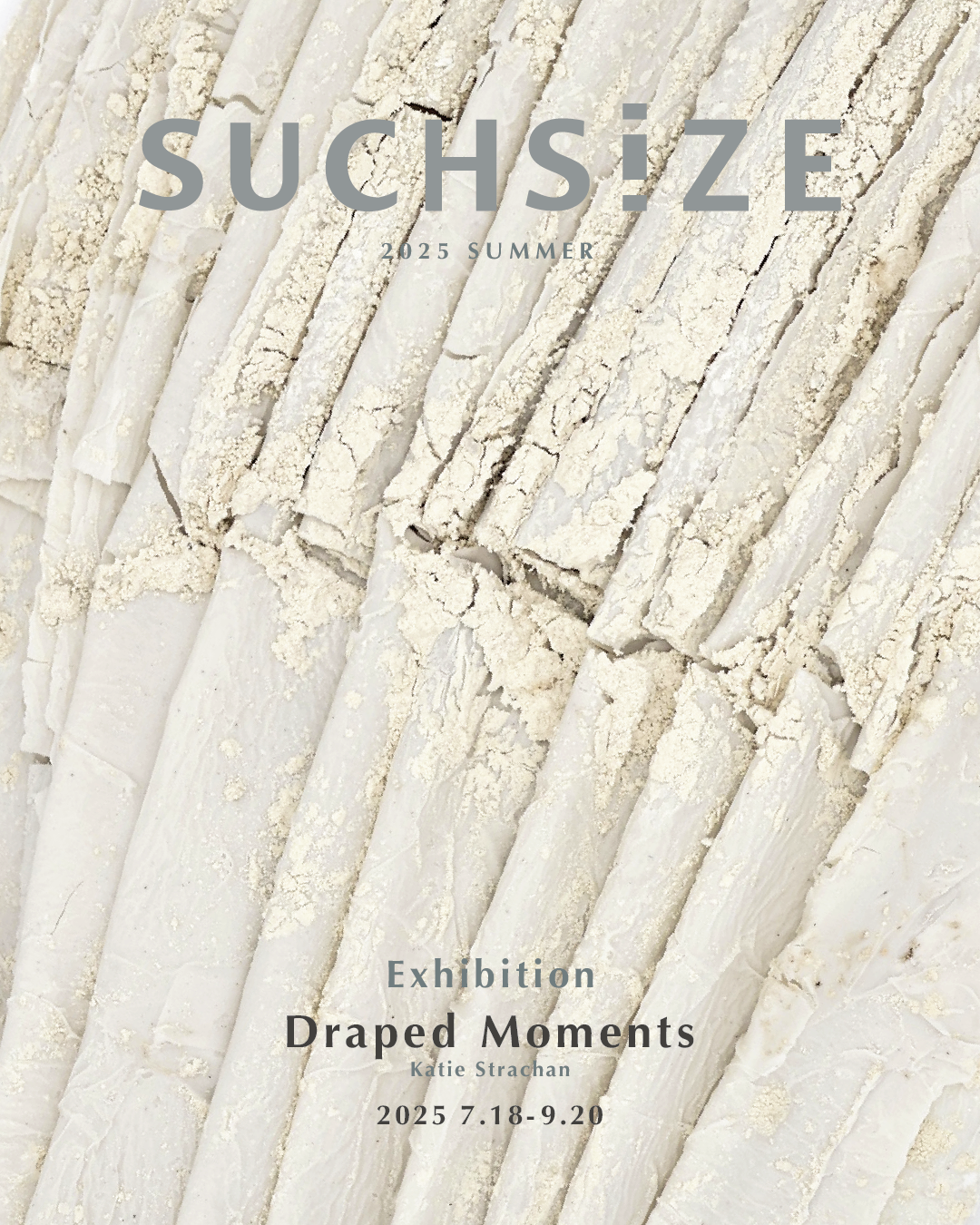 Exhibition ~2025 summer~ 《 Draped Moments 》