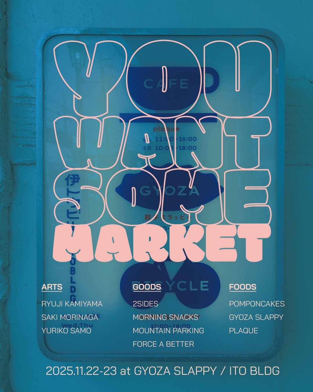 “YOU WANT SOME” MARKET at GYOZA SLAPPY