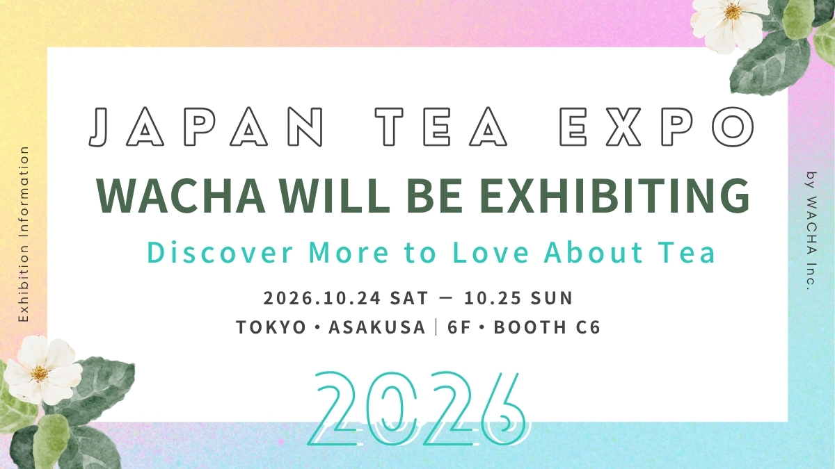 WACHA at JAPAN TEA EXPO 2026