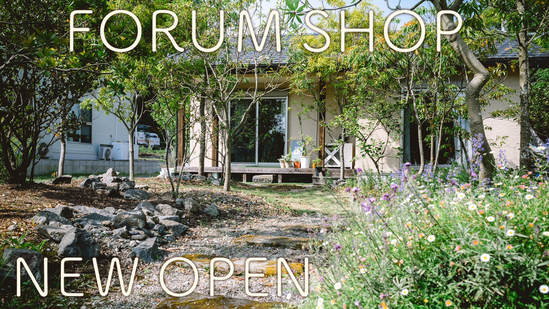 FORUM　SHOP　NEW  OPEN！