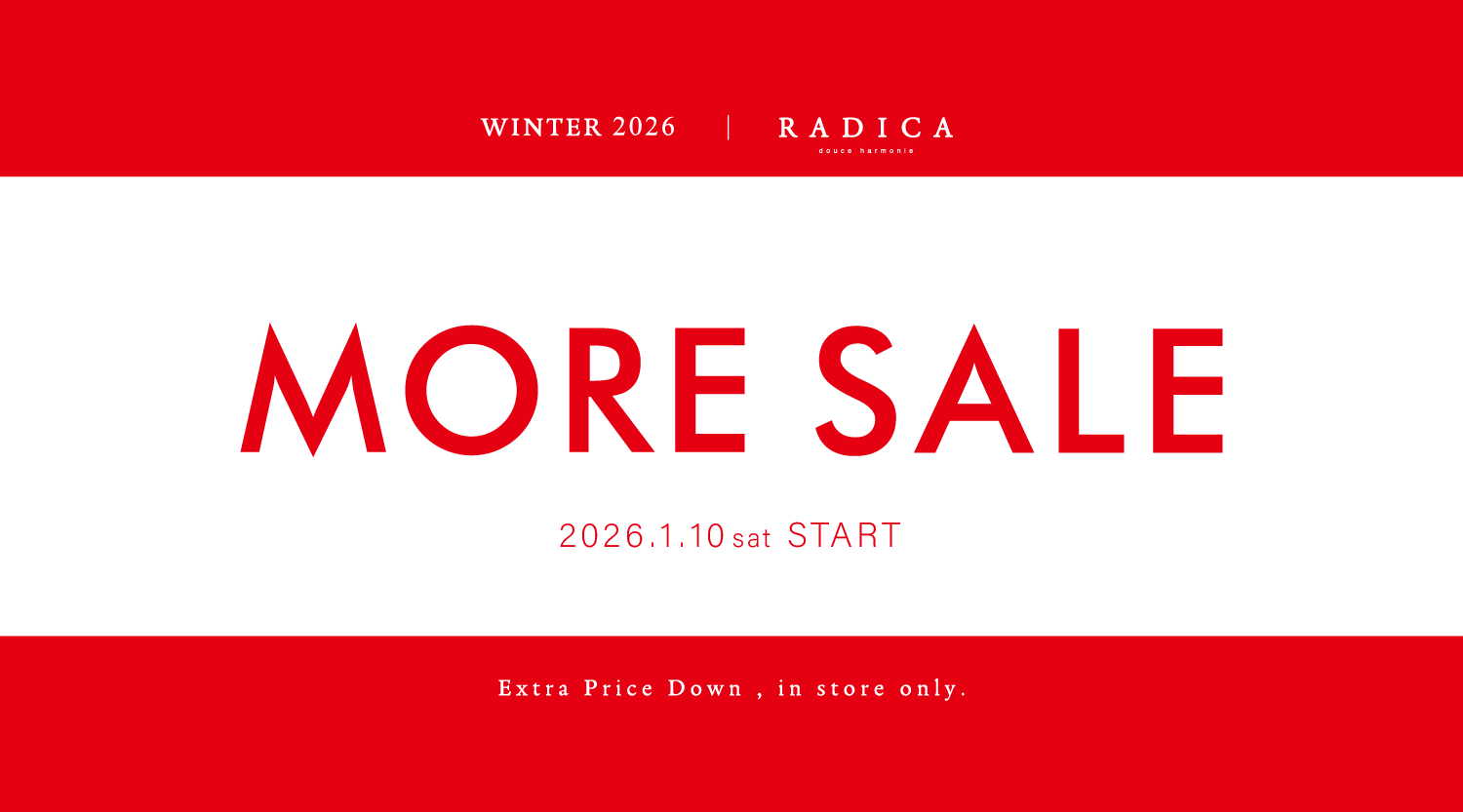 【 MORE SALE 】1/10(土)スタート|さらにお得なプライスダウン
