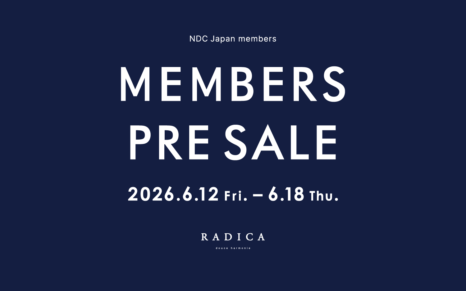 MEMBERS PRE SALE|6/12(金) ー 18(木)アプリ会員様限定プレセールのご案内
