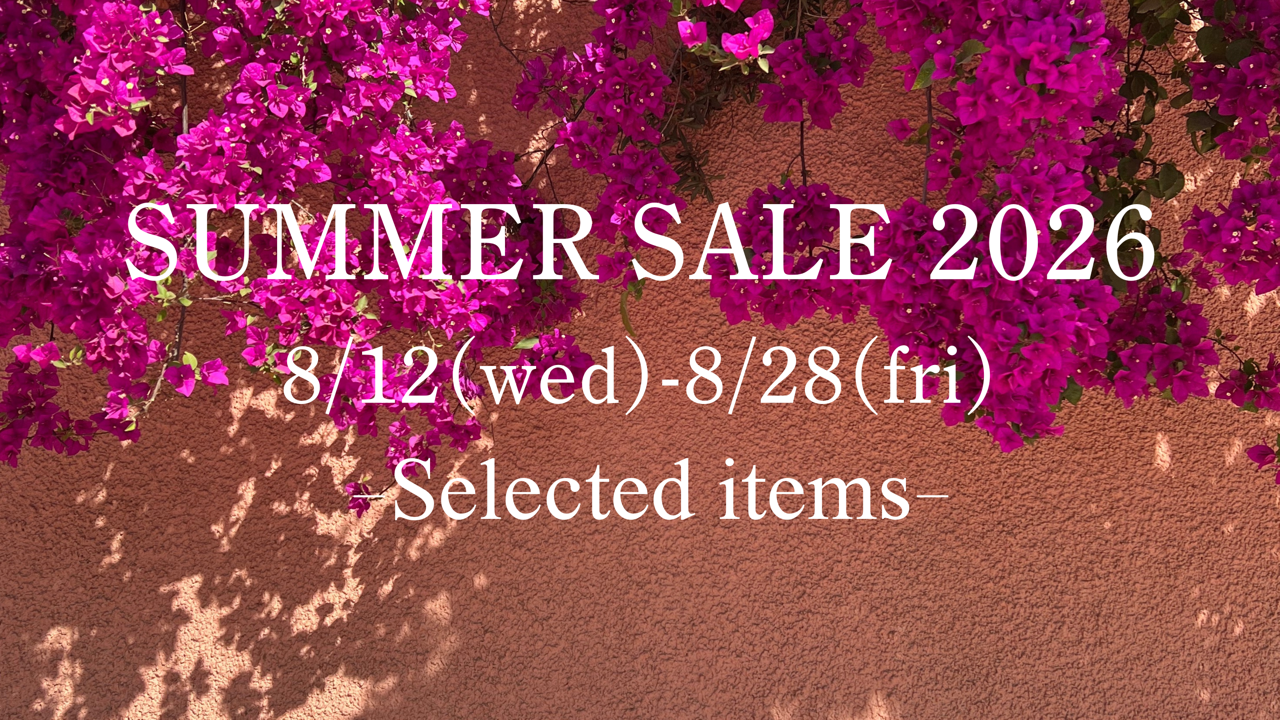 SUMMER SALE 2026 8/12(水)〜8/28(金）
