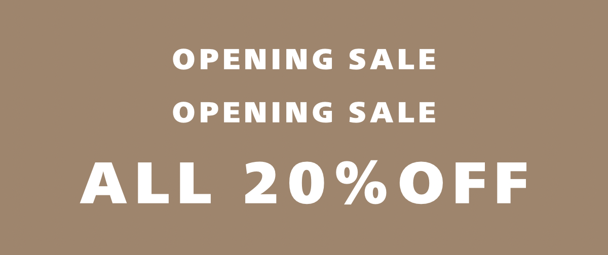 【ALL 20%OFF】OPEN SALE