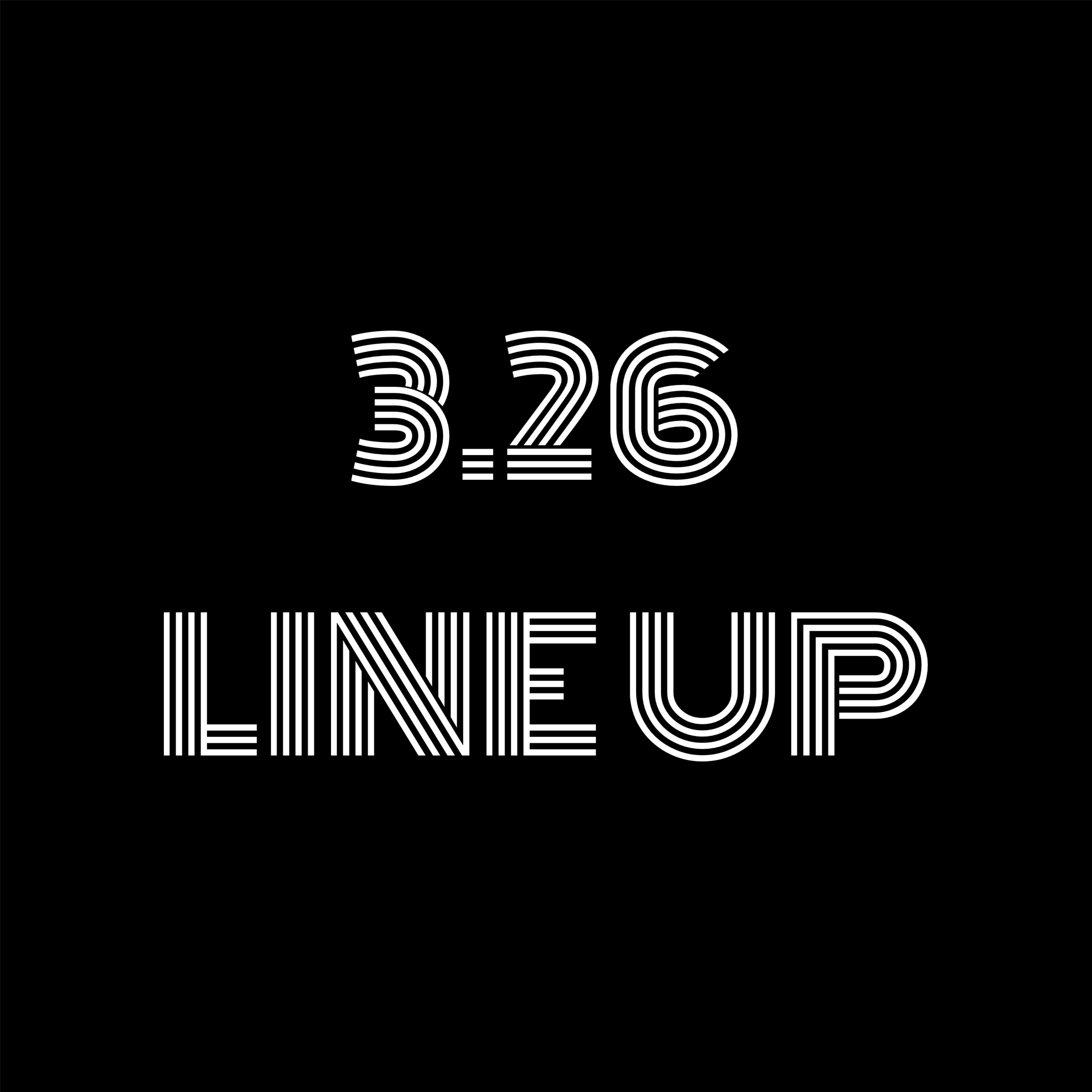 March 26, Release line up.