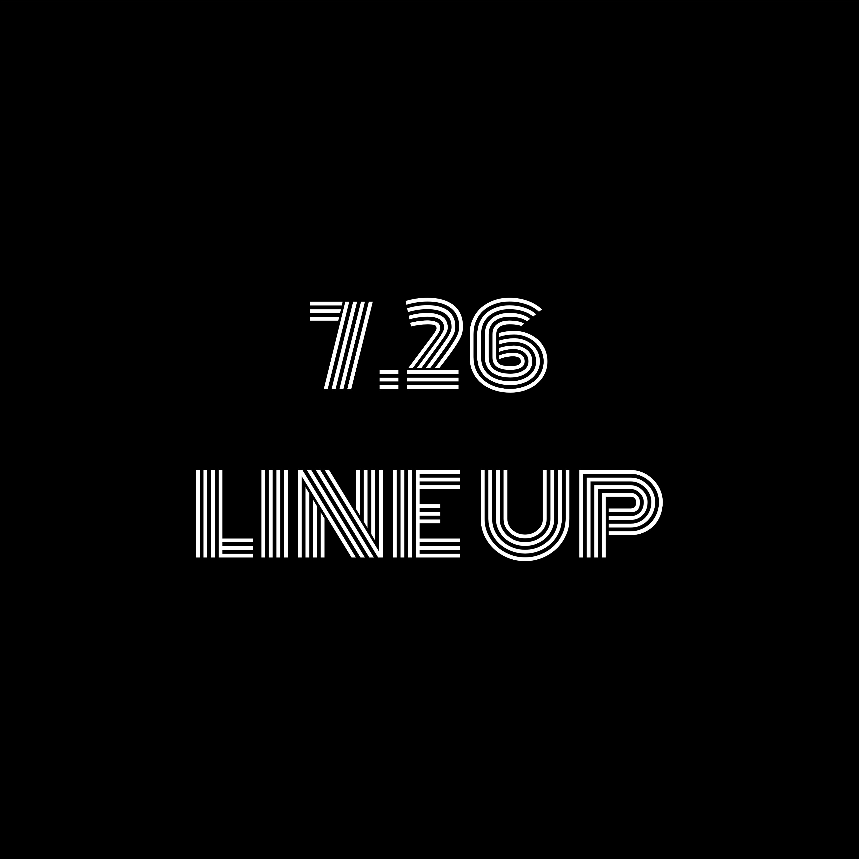 July 26, Release line up.