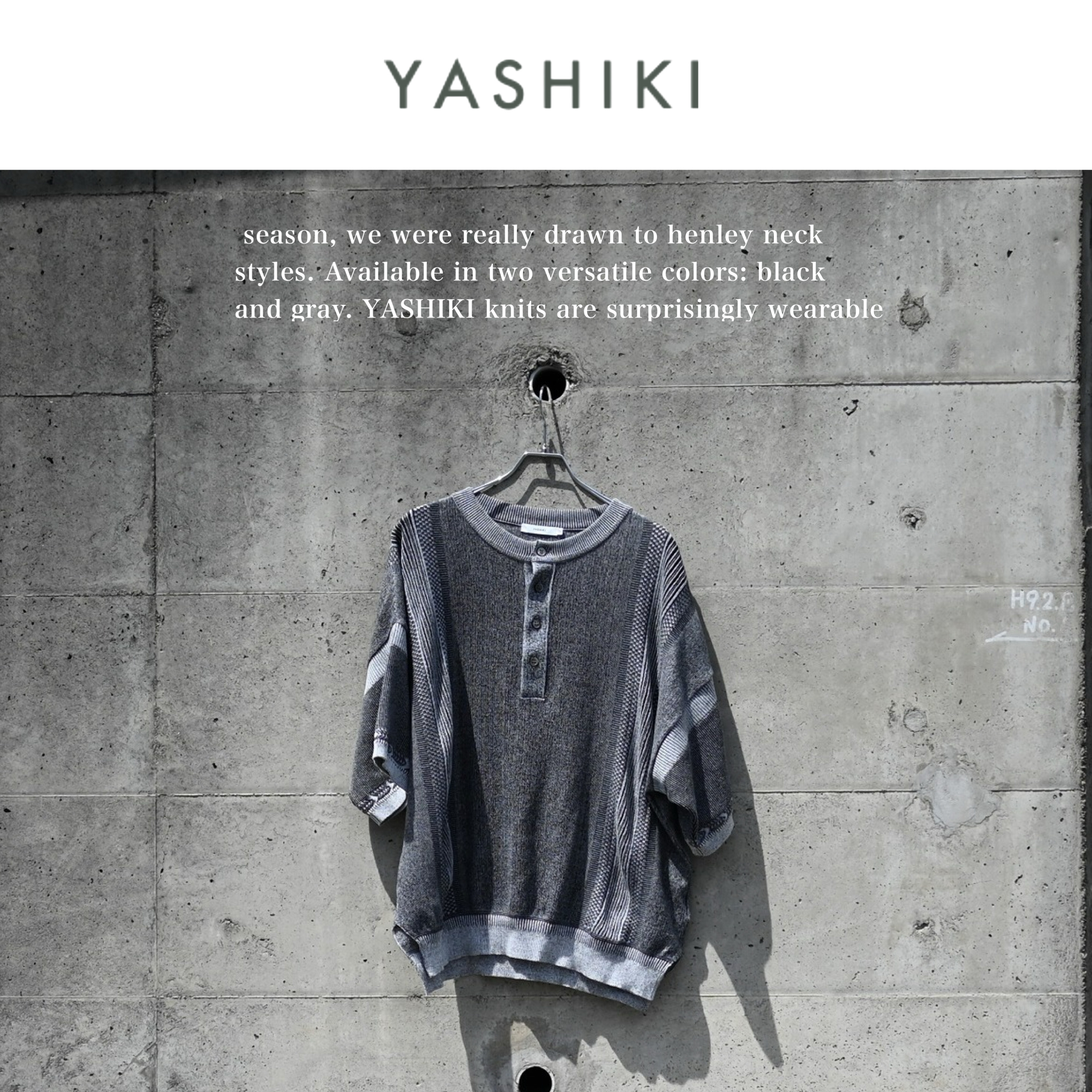今シーズンはヘンリーネック推し、YASHIKI(ヤシキ）の Ryokufu Henley Knit