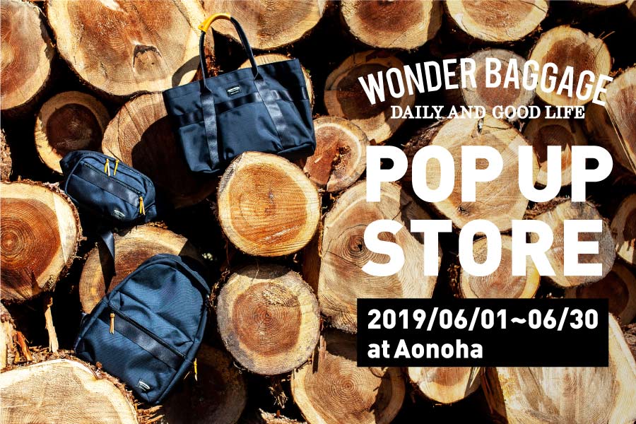 『WONDER BAGGAGE』 POPUP   in Aonoha