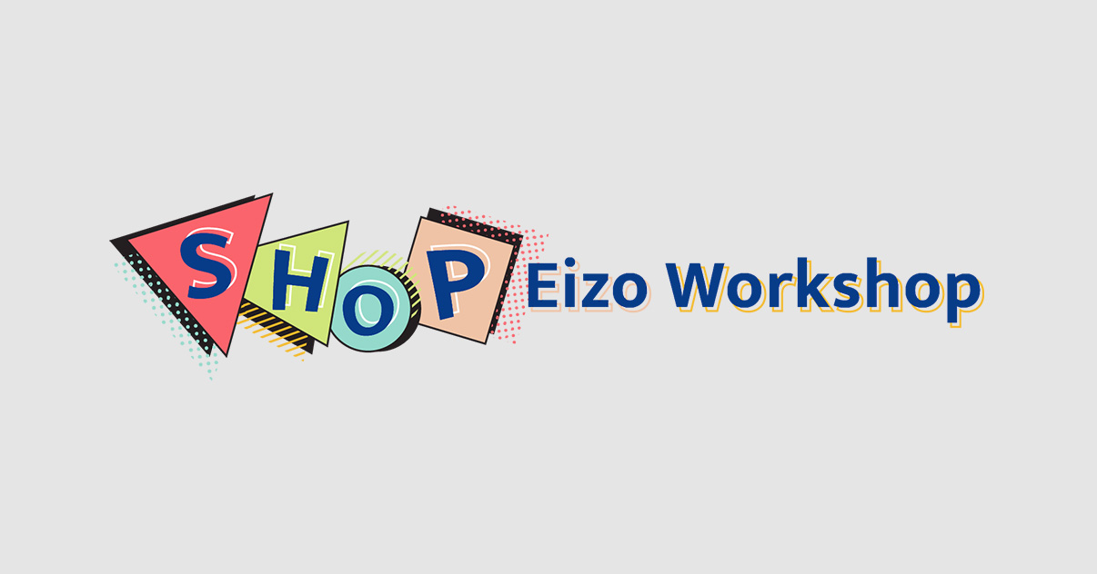 SHOP Eizo Workshop リニューアルオープン！
