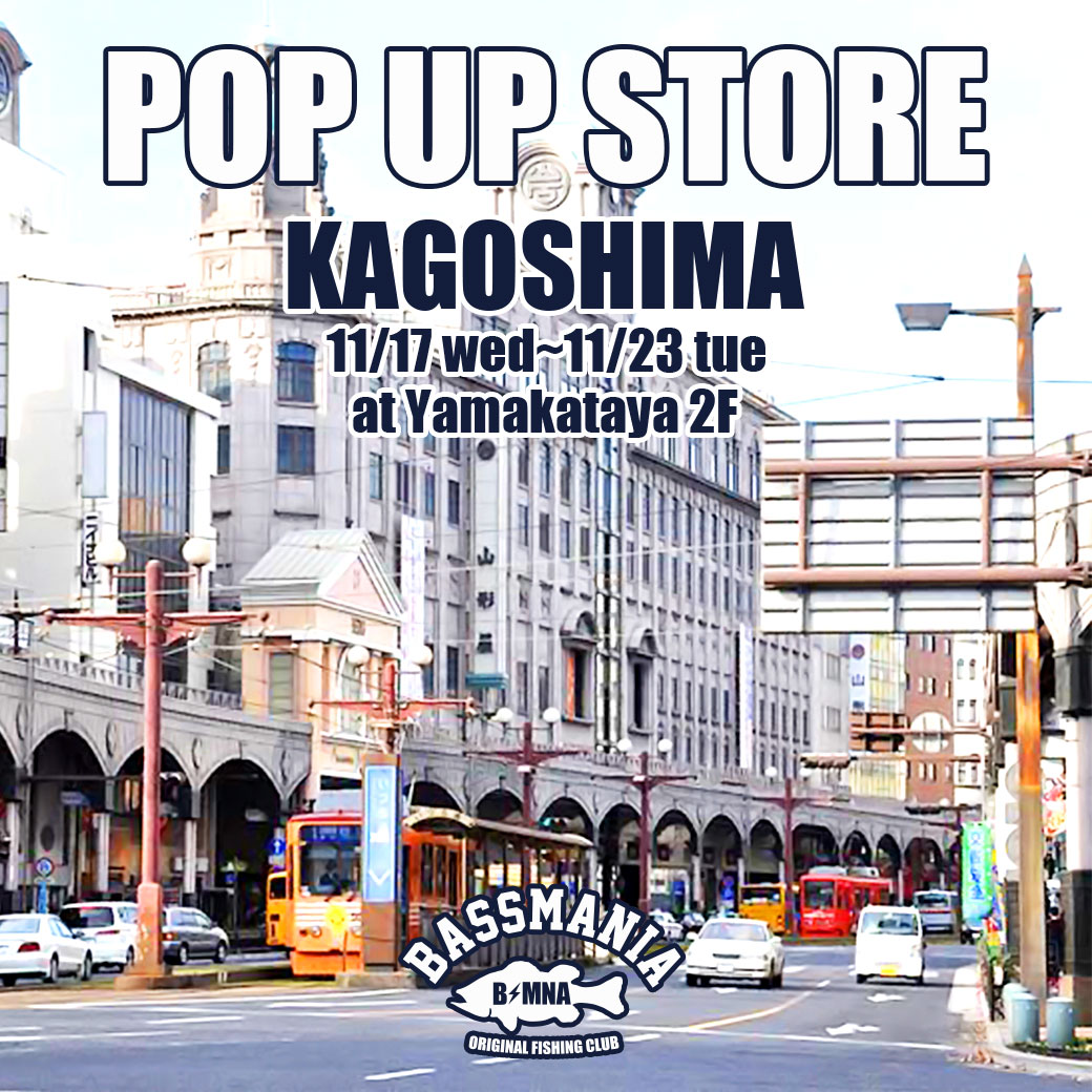 POP UP STORE KAGOSHIMA 11/17wed~11/23tue