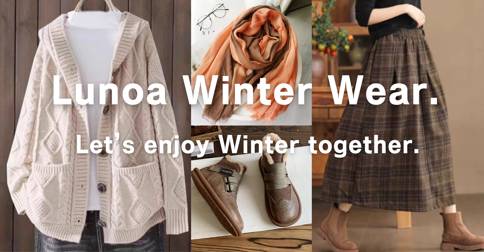 Lunoa Winter Wear. 冬を一緒に楽しみましょう!