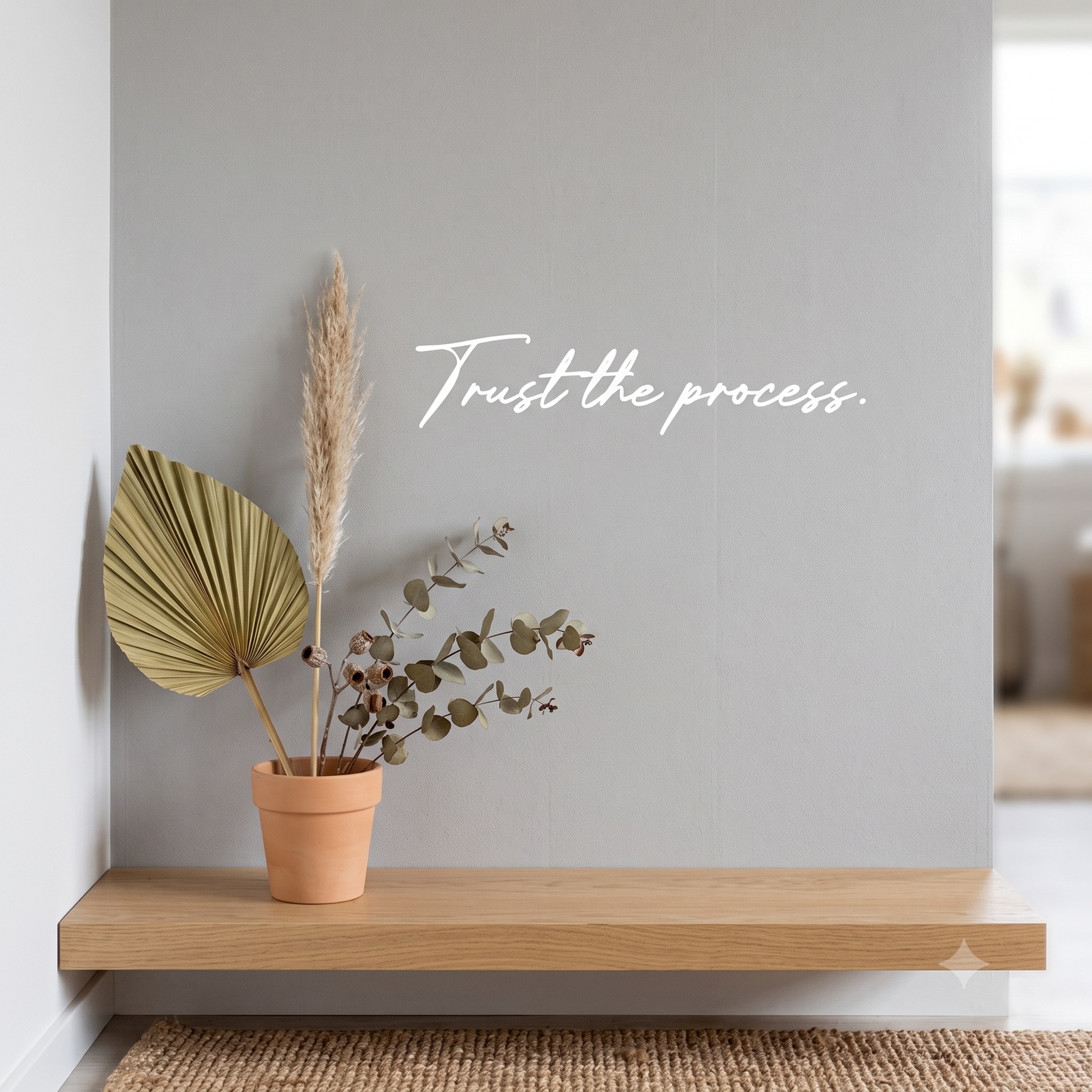 今歩んでいる道を、信じて楽しむ。Trust the process. 北欧・ニュアンスインテリア風