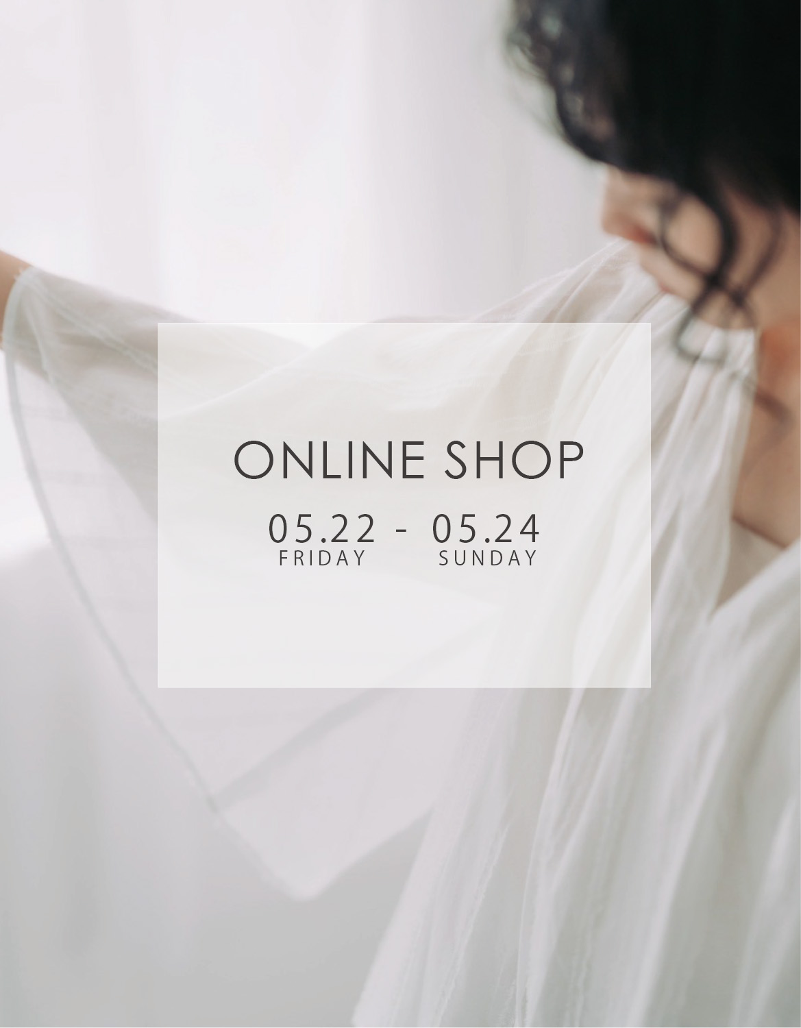 5/22(fri)〜5/24(sun)オンラインショップオープンのお知らせ