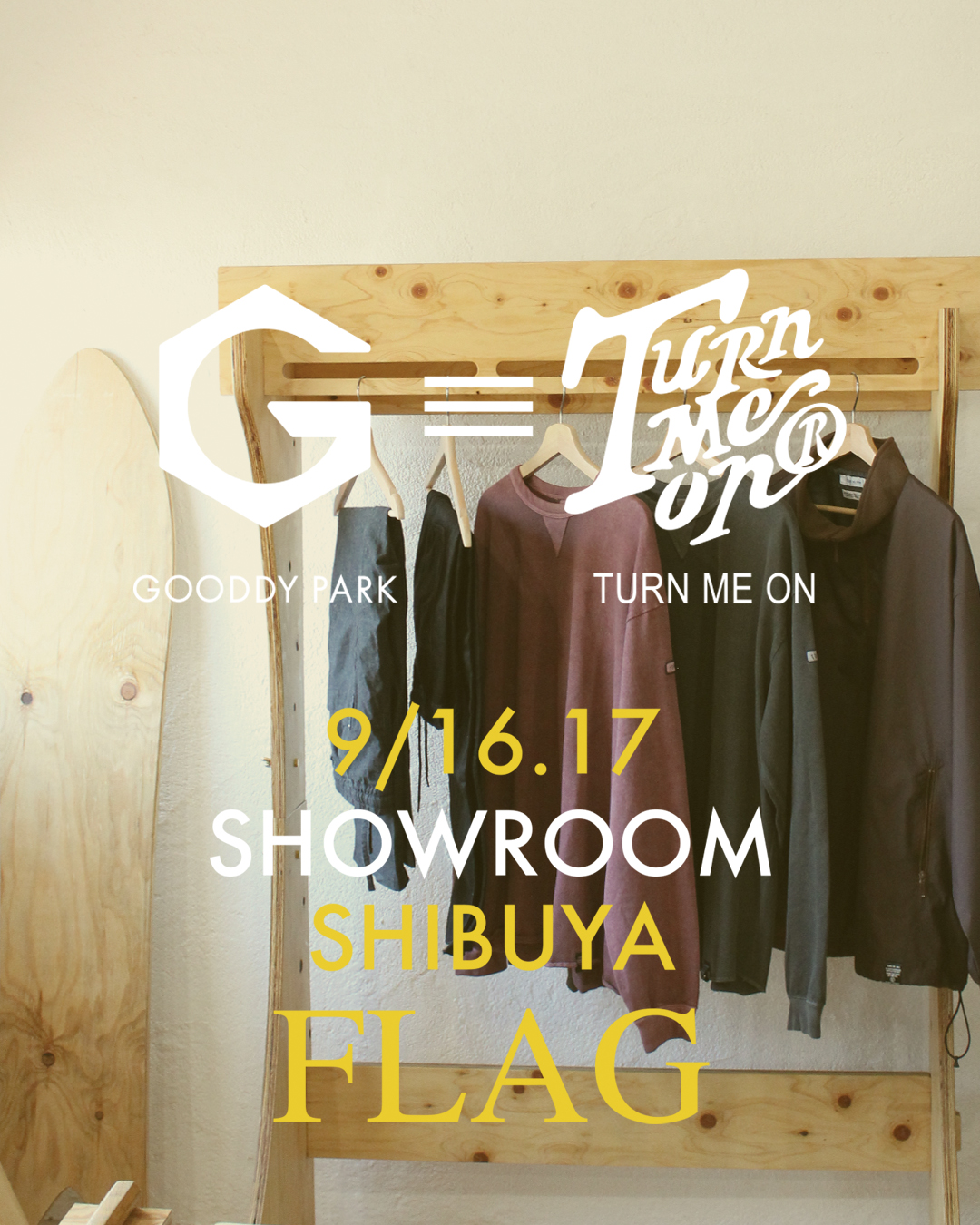 アパレルと家具が創る心地よい空間。TURN ME ON® × GOODDY PARK 合同展示会