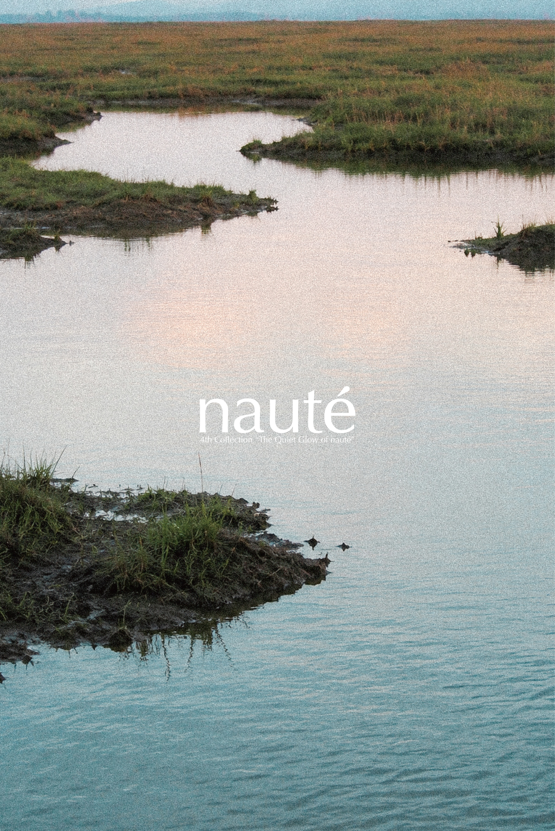 nauté 4th Collection “The Quiet Glow of nauté”