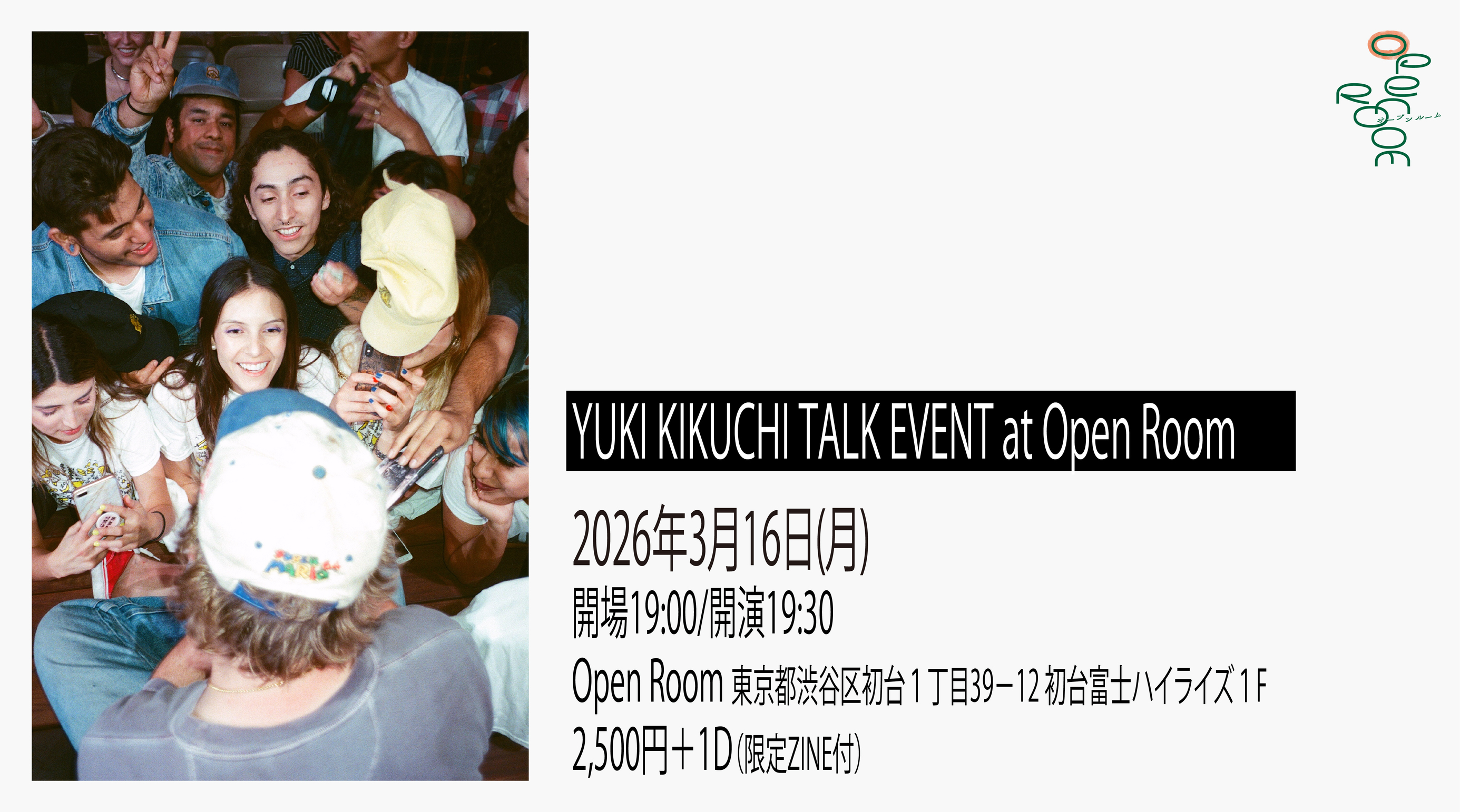 3/16 OPEN ROOMS【Yuki Kikuchi TALK EVENT】