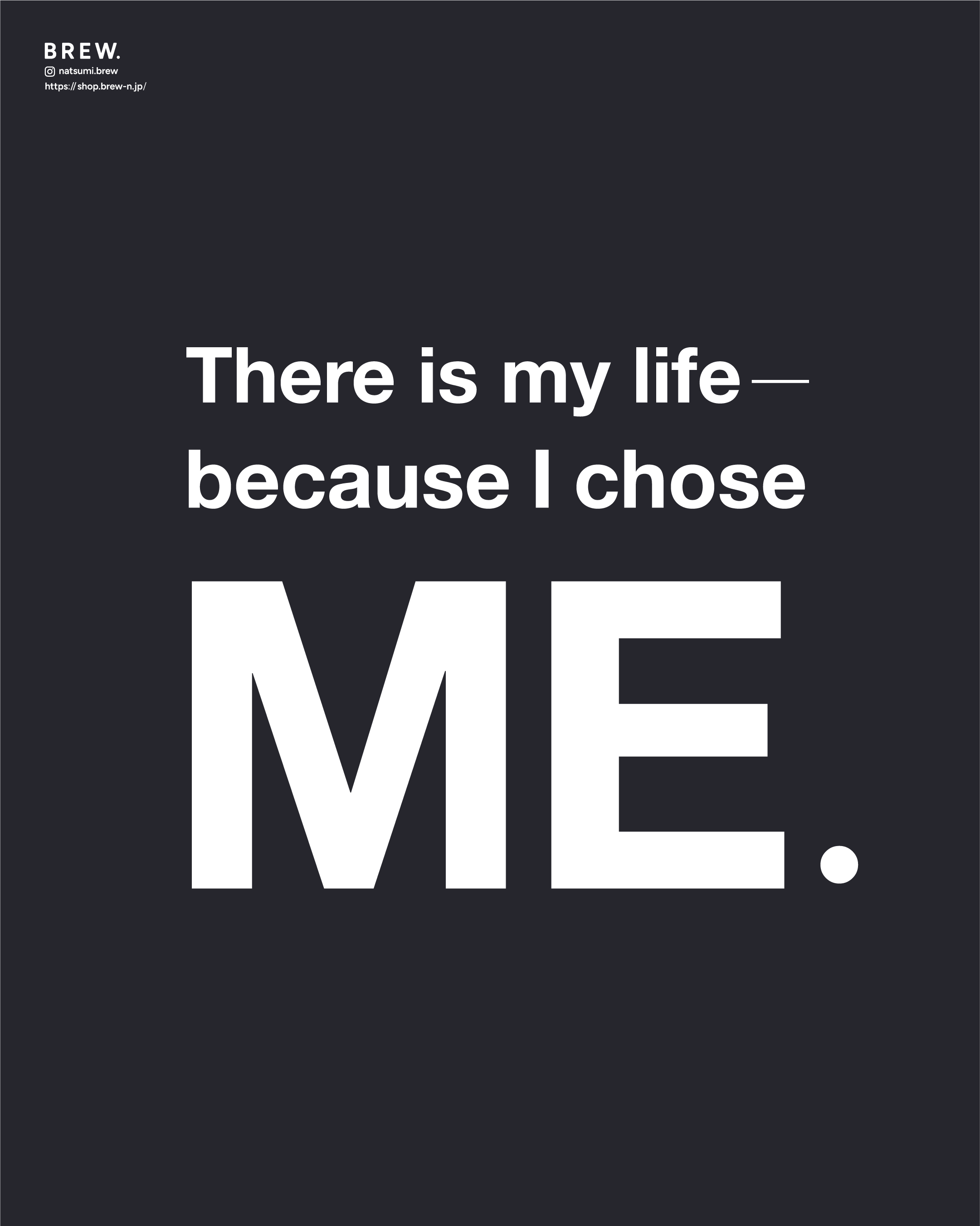 だからここに私の人生がある ⎯ There is my life.