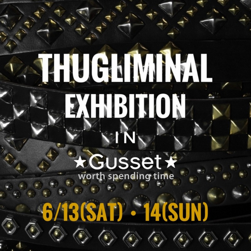 THUGLIMINAL EXHIBITION IN Gusset