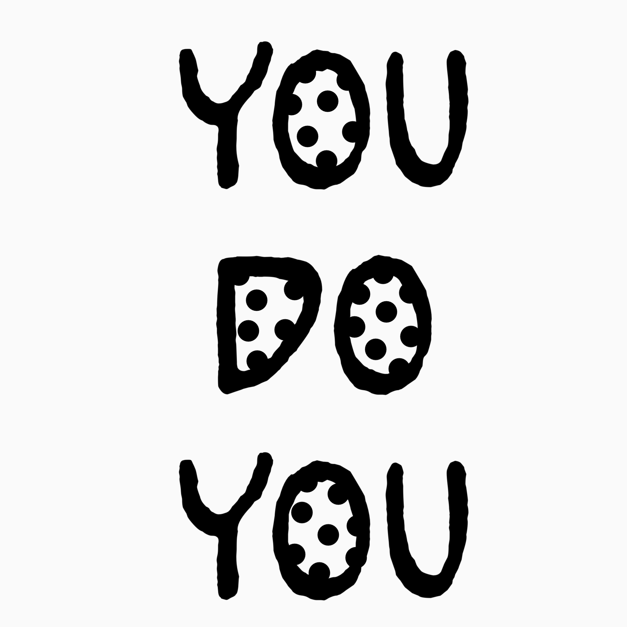 ”YOU DO YOU”