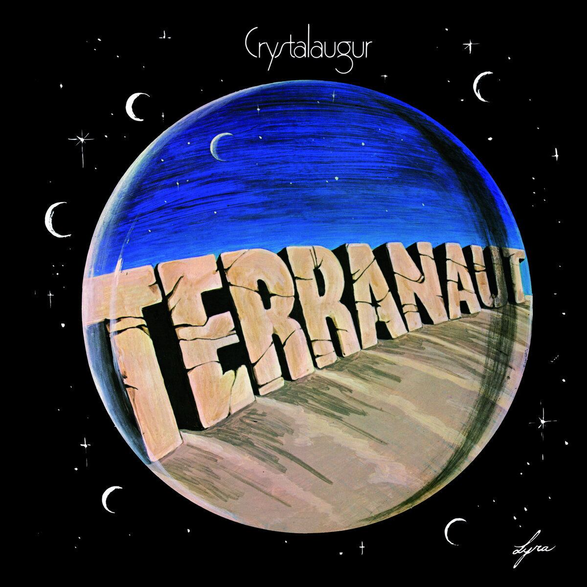 クリスタローガー『Terranaut』