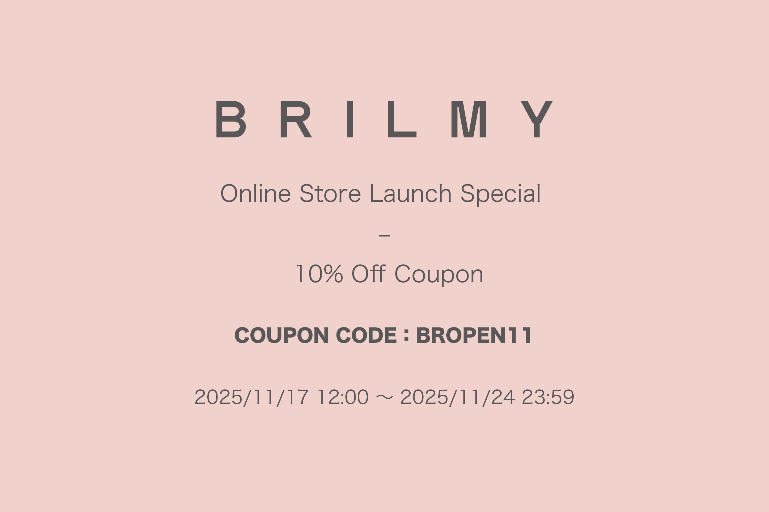 BRILMY ONLINE STORE OPEN!クーポン配信中
