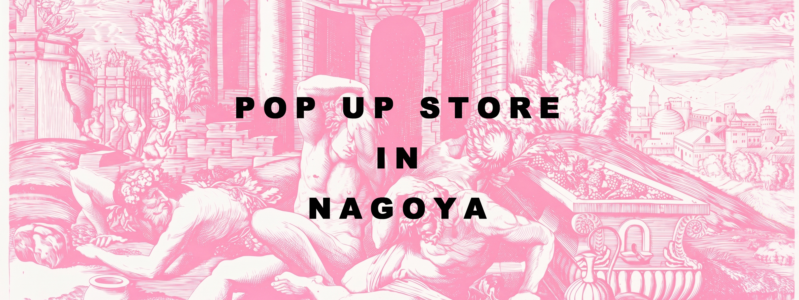 POP UP STORE in NAGOYA