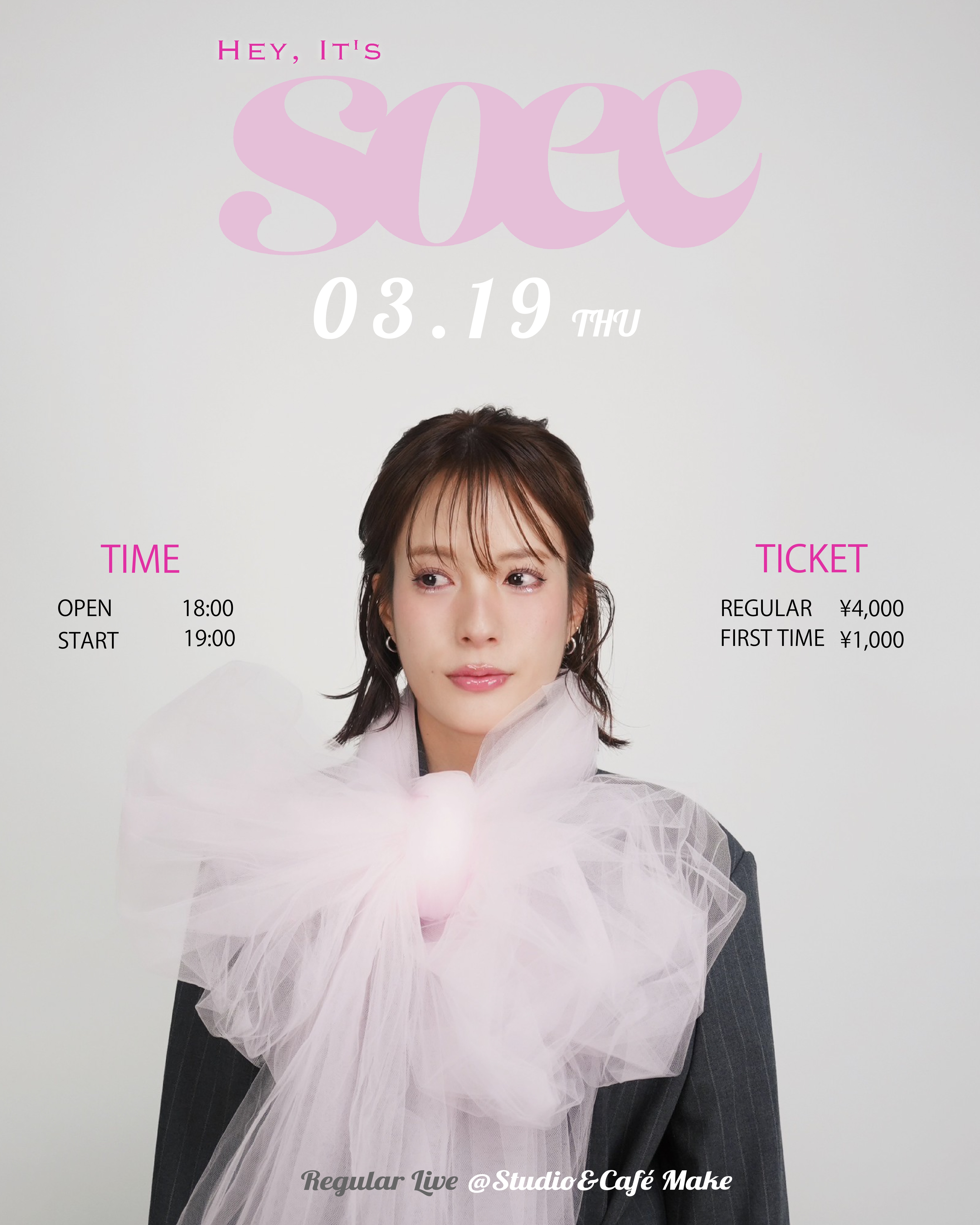 3月19日(木) soee Regular Live 〜「Hey, It’s soee」〜
