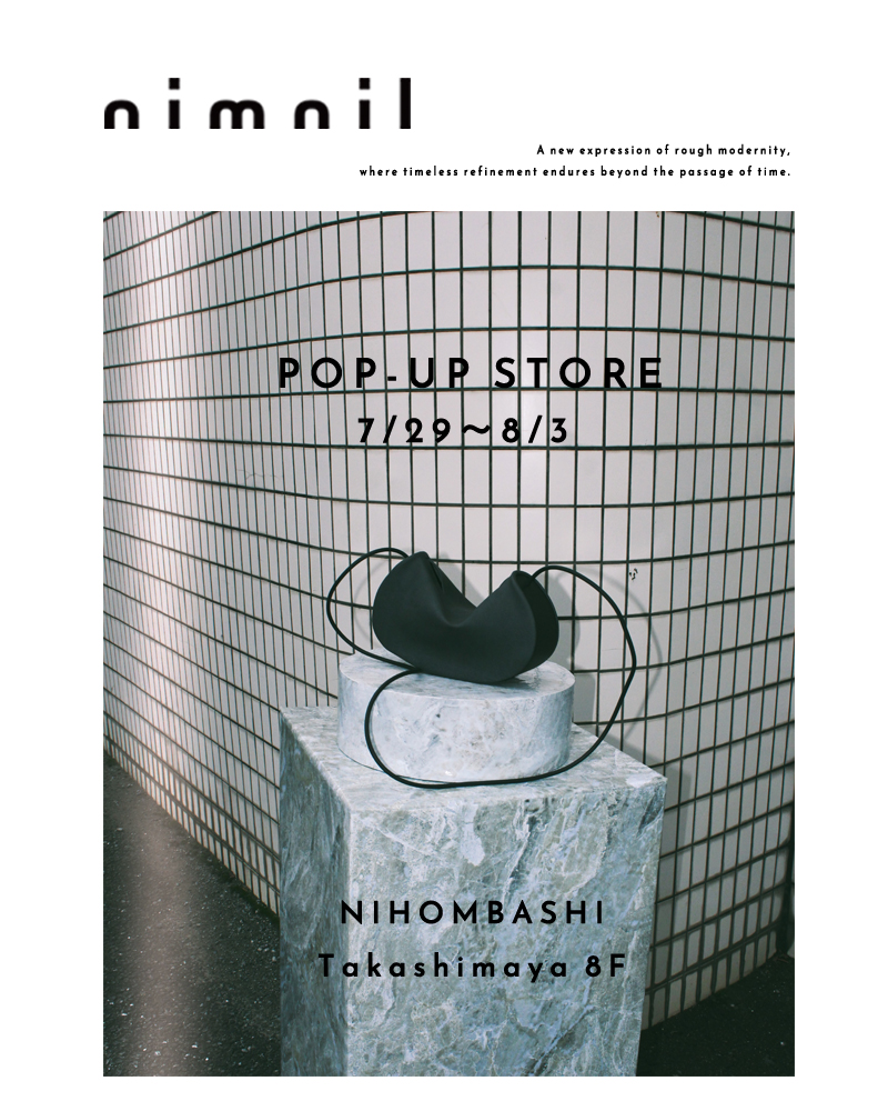 7/29 – 8/3 nimnil POP-UP STORE 日本橋 高島屋S.C.本館 8F