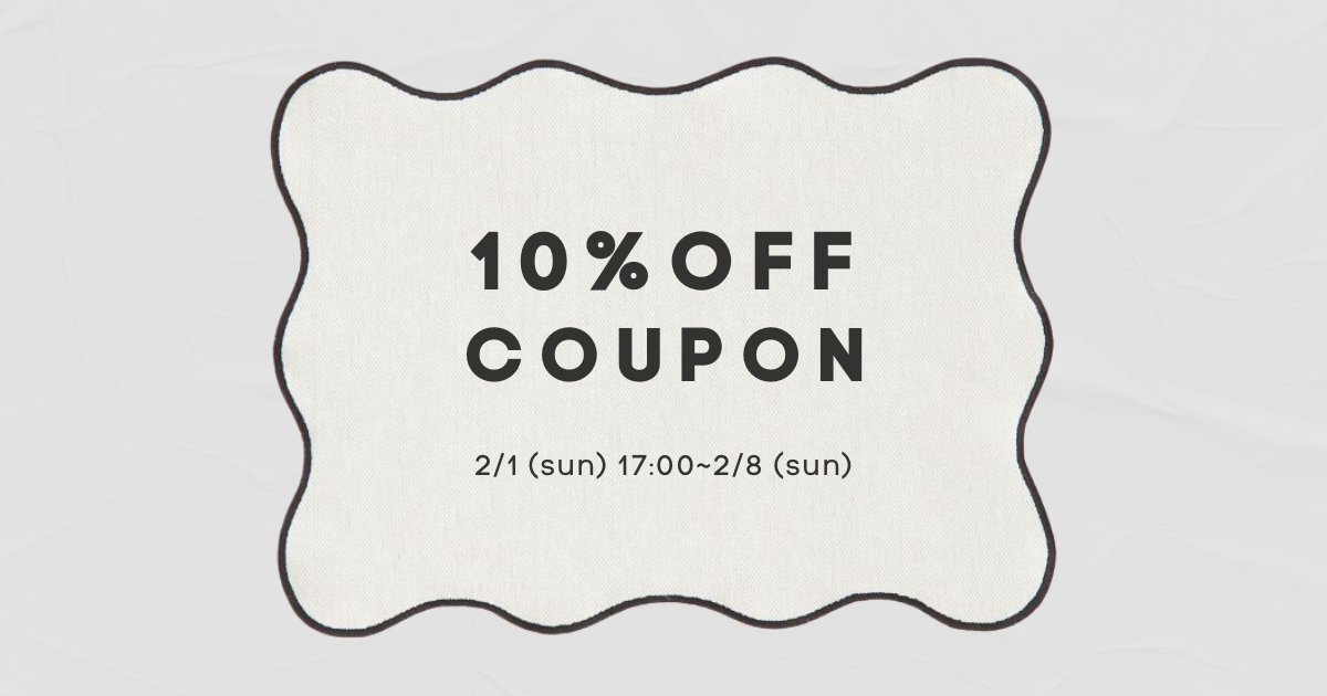 10%OFF COUPON !