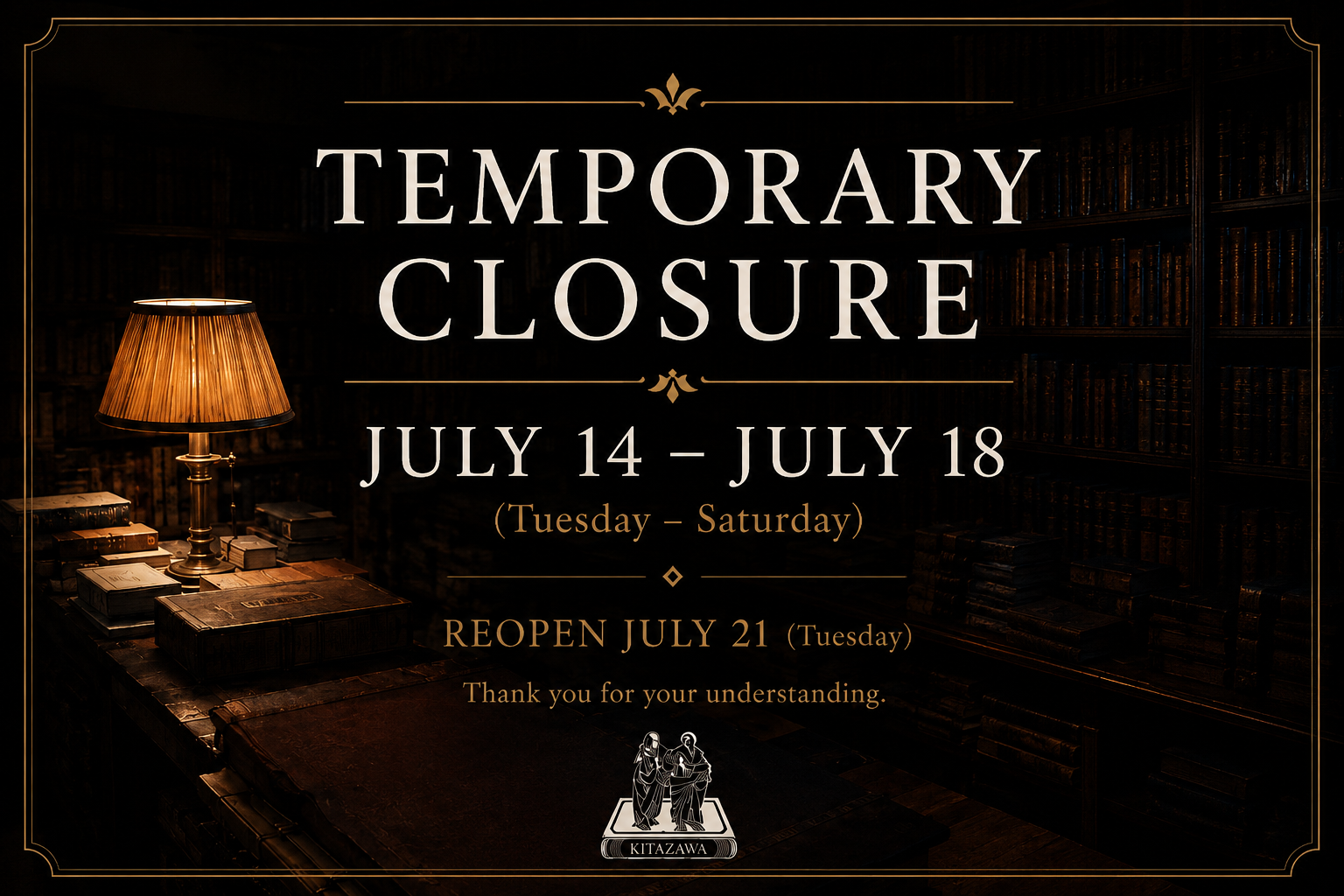 Temporary Closure Notice: July 14–20, 2026