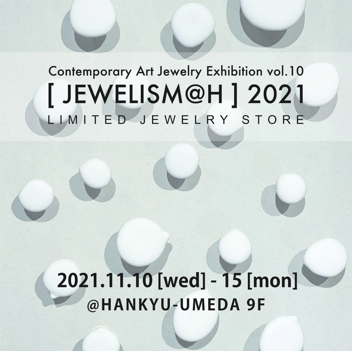 EVENT / 2021.11.10-15.JEWELISM@H 2021