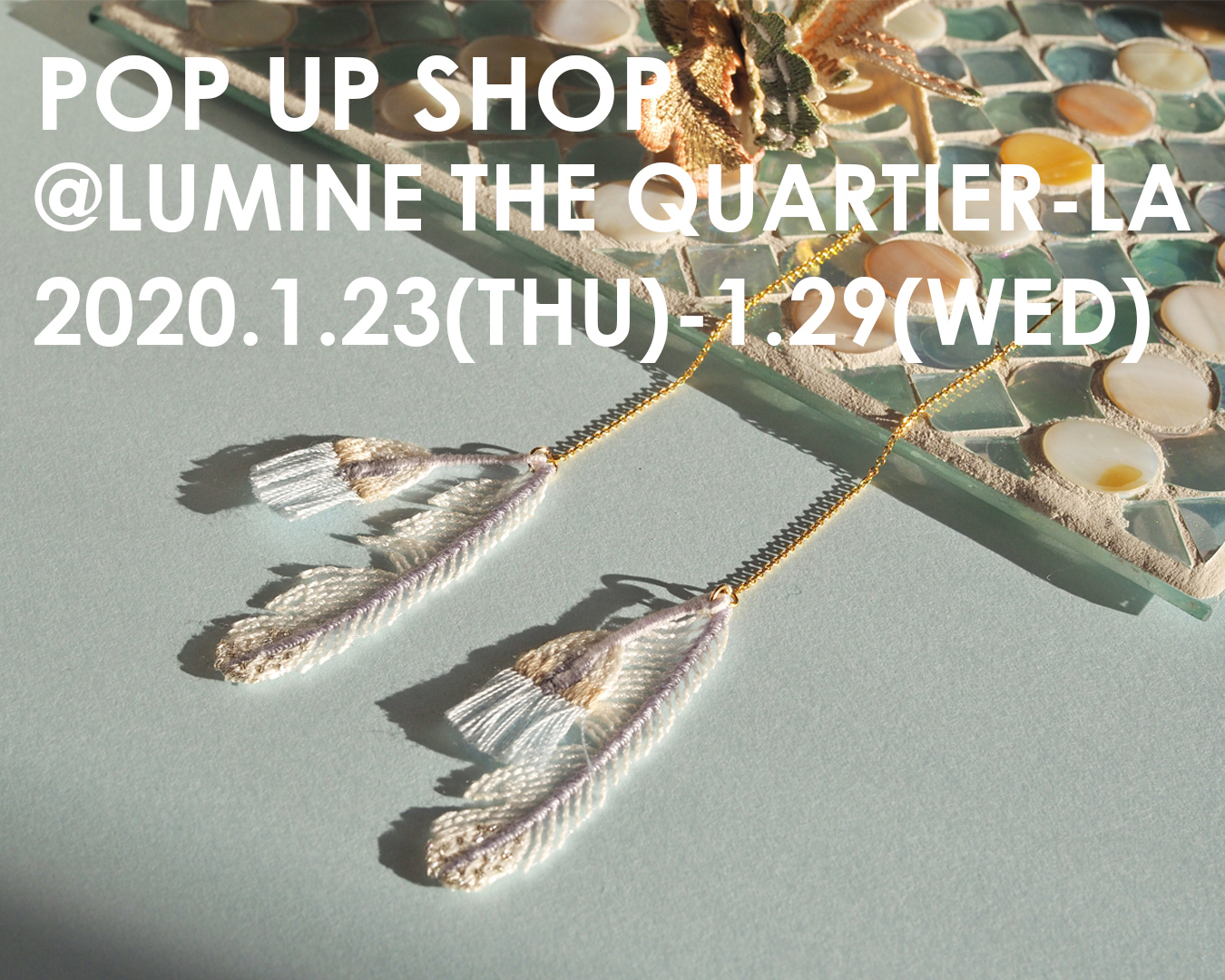 POP UP / 2020.1.23-29 @LUMINE THE QUARTIER-LA