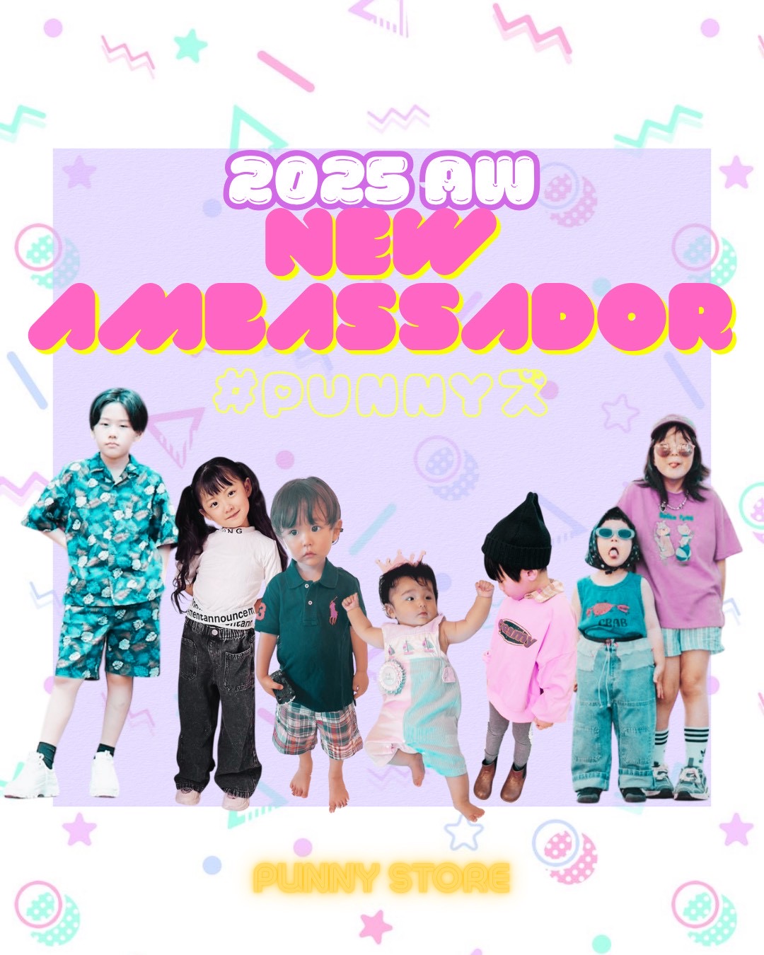 2025AW PUNNY STORE☆NEW AMBASSADOR