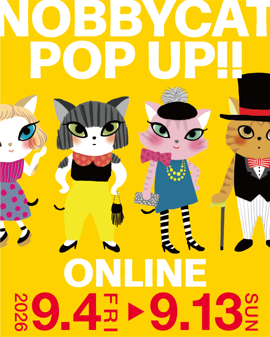 【9/4〜9/13】NOBBYCAT POPUP オンライン開催✨✨✨