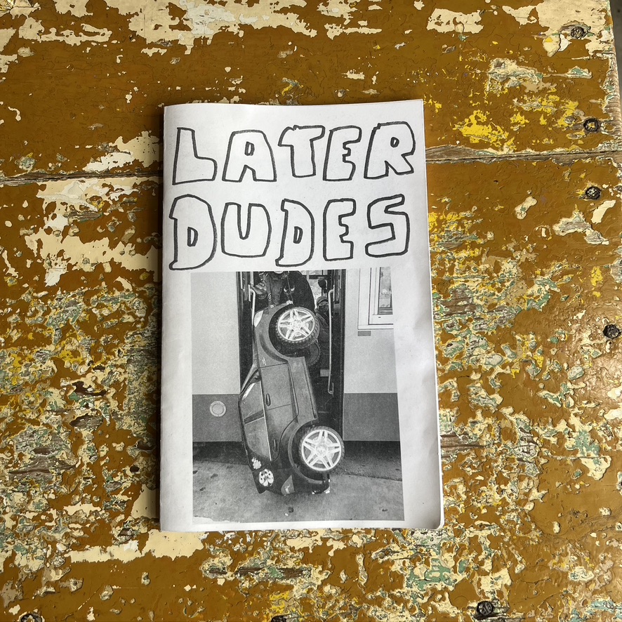 LATER DUDES : Zine issue22
