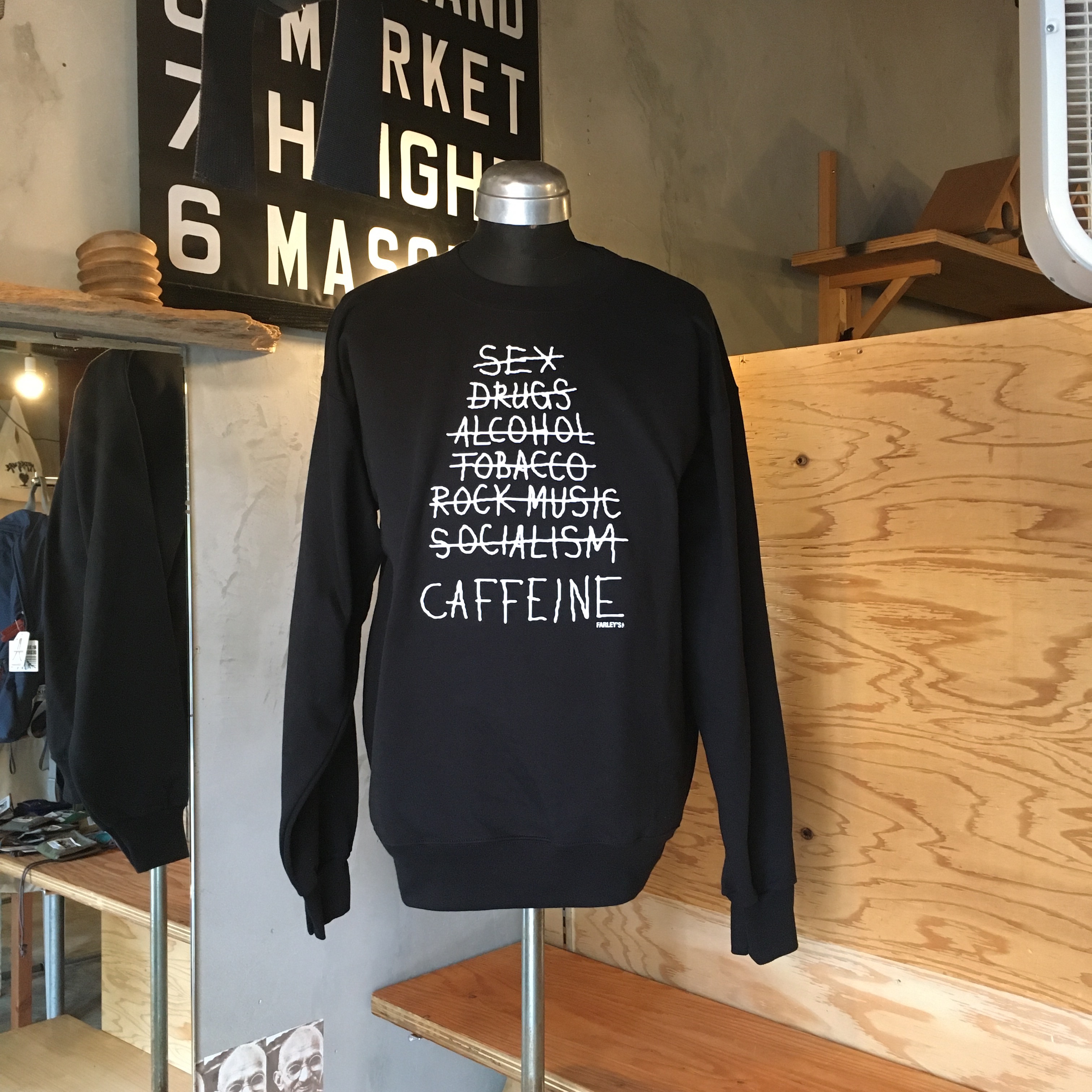 FARLEY’S : CAFFEINE SWEAT SHIRT