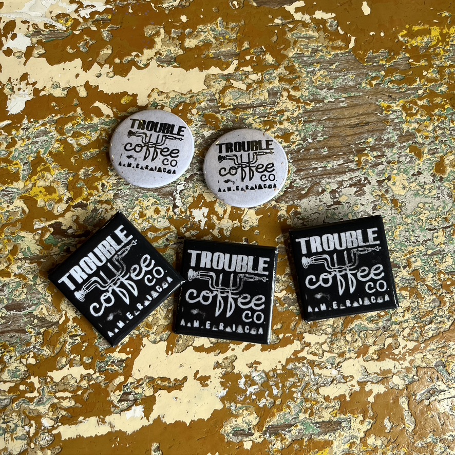 TROUBLE COFFEE : PINS