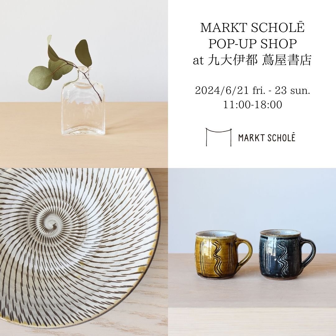 MARKT SCHOLĒ POP-UP SHOP at 九大伊都 蔦屋書店