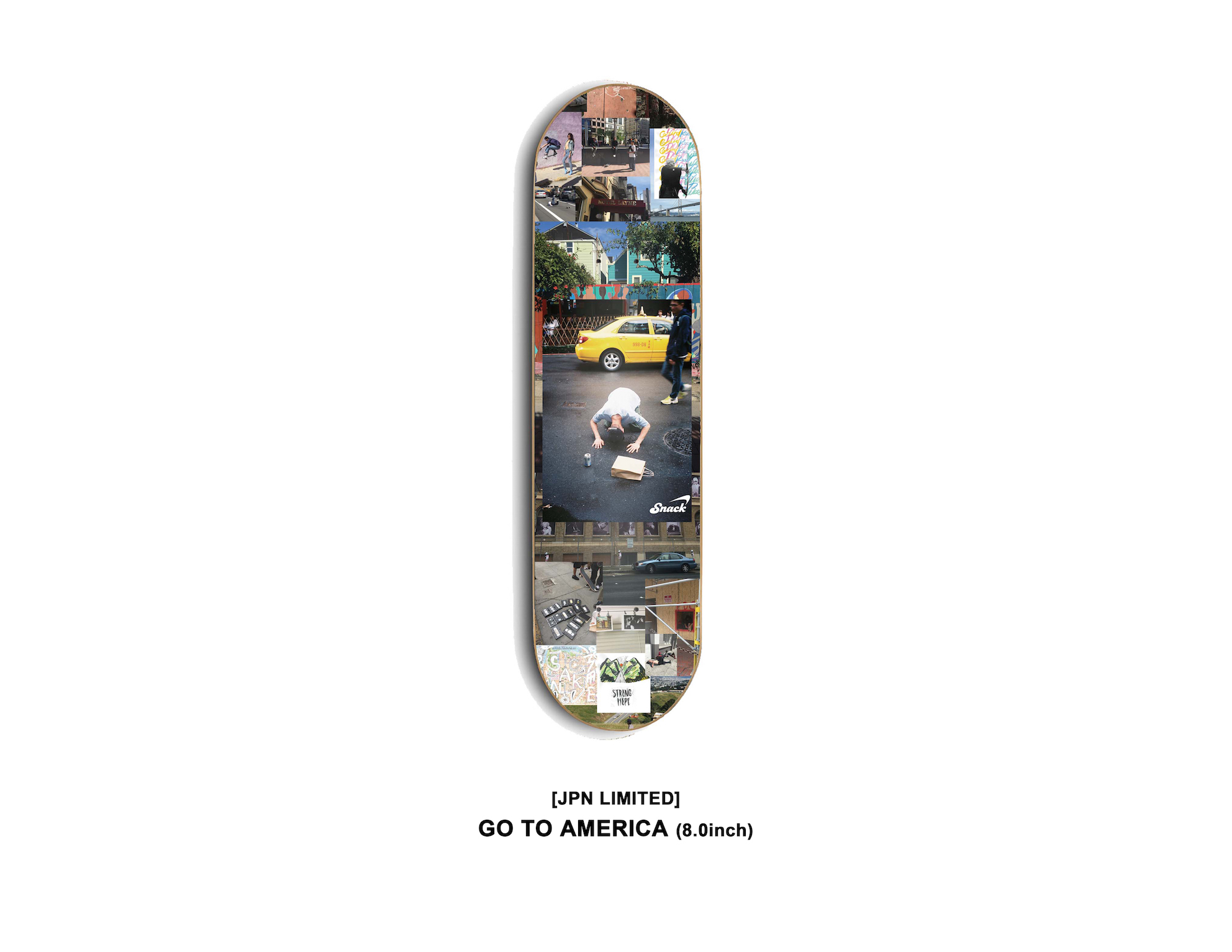 SNACK SKATEBOARDS JAPAN LTD "GO TO AMERICA"
