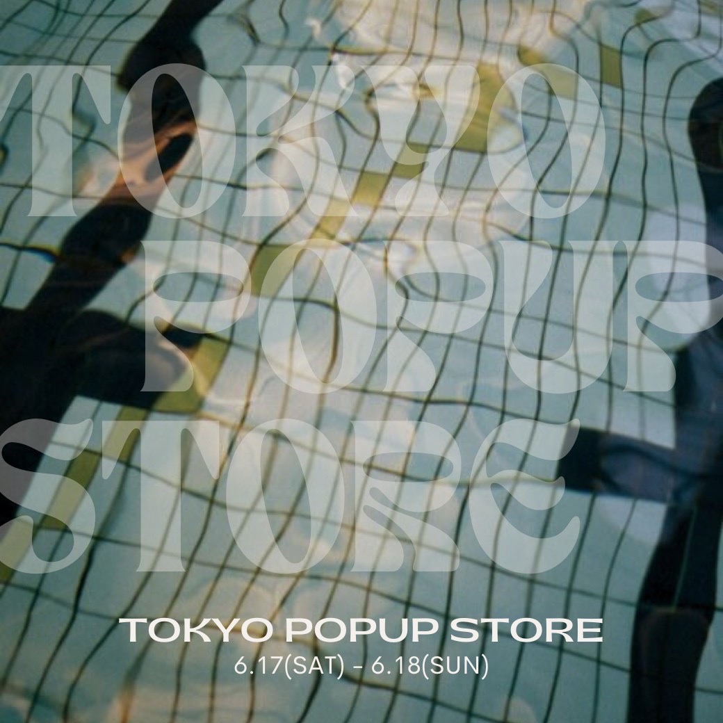 TOKYO POPUP STORE 開催のお知らせ