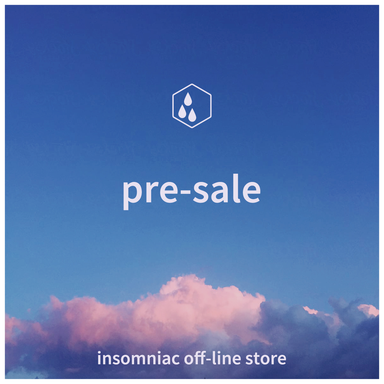 pre-sale at. insomniac off-line store