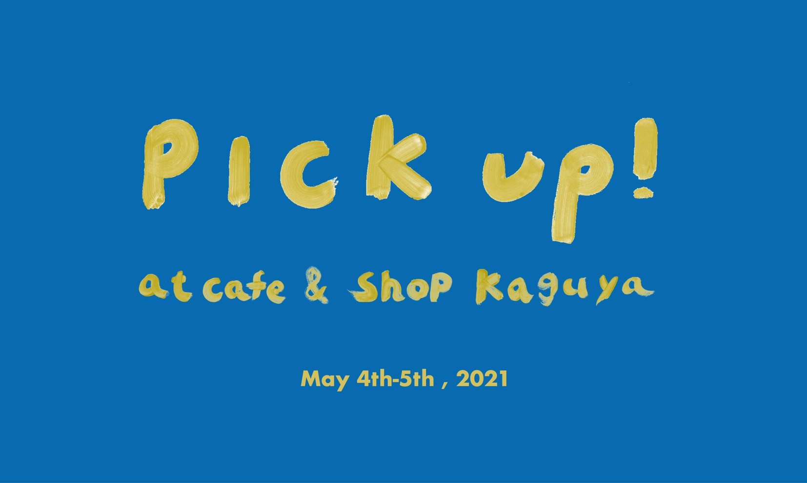 5/4,5 POP UP SHOP ＂Pick  up!＂vol.3開催！
