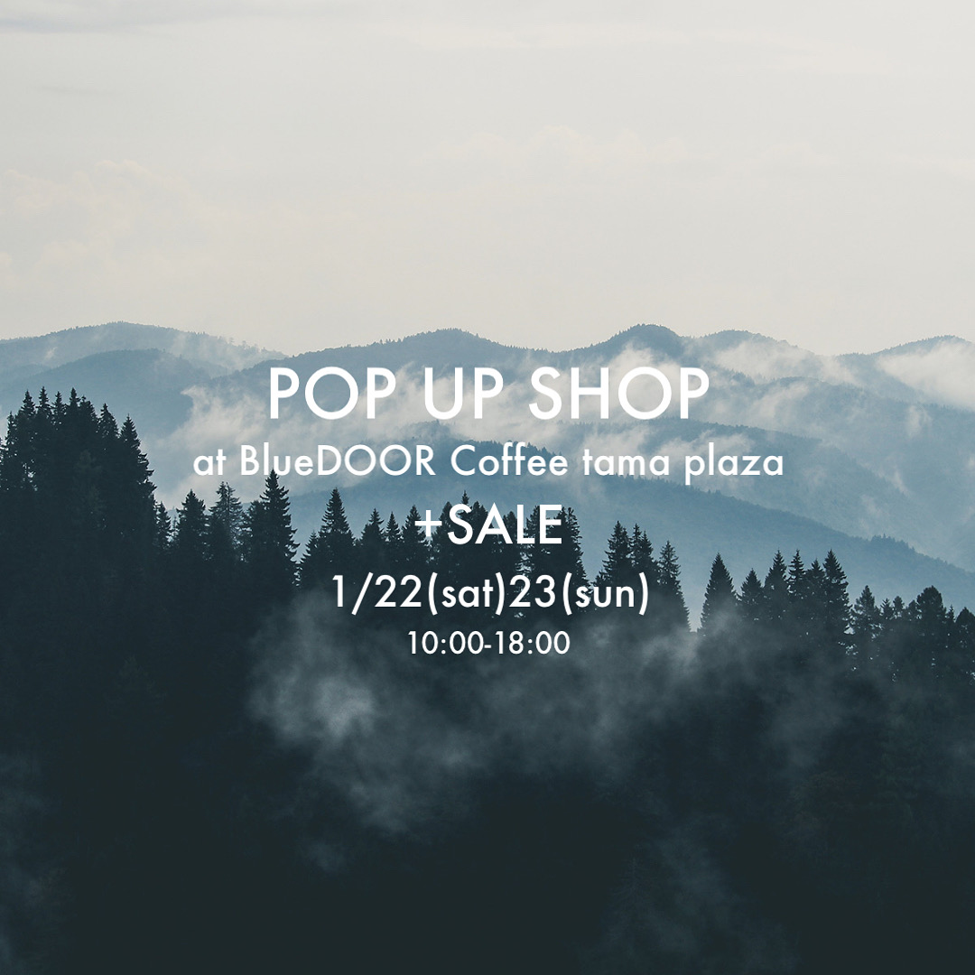 1/22,23 pop up shop開催