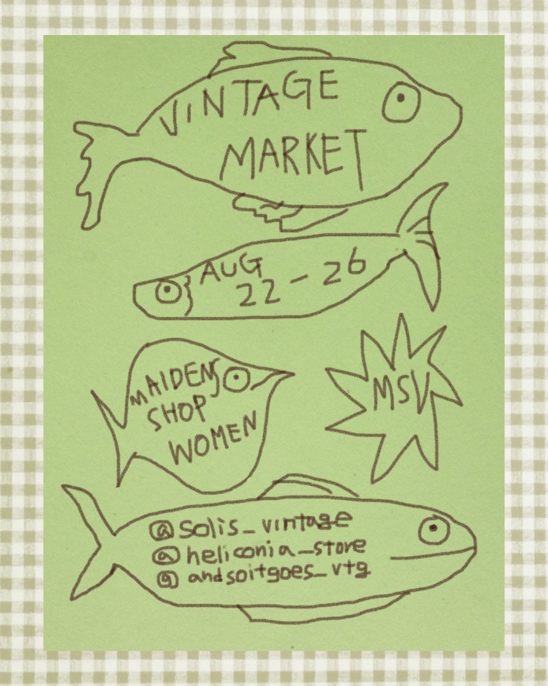 VINTAGE MARKET at MAIDENS SHOP MOWEN 8/22-8/26