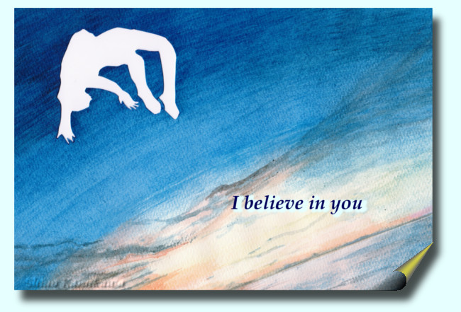 「I believe in you」